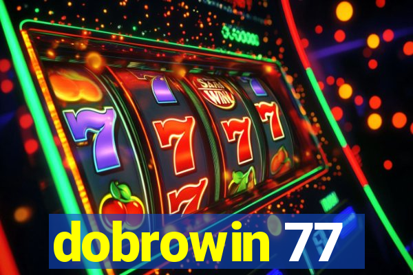 dobrowin 77